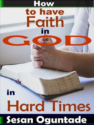 cover image of How to Have Faith in God in Hard Times